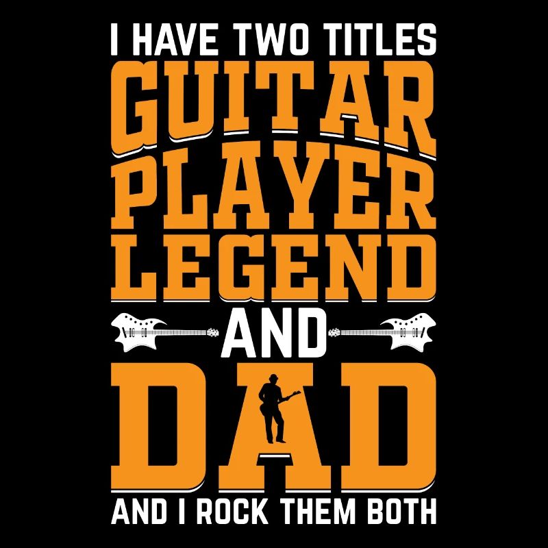 J’ai deux titres Guitariste Legend & Dad - Gui