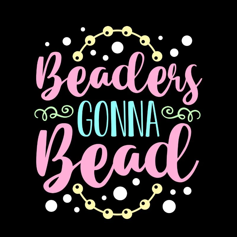 Beading Beaders Gonna Bead Beadwork Jewelry Beader