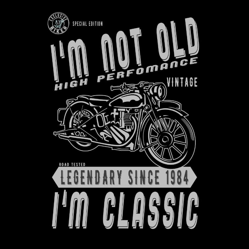 I'm Not Old I'm Classic. Biker Geburtstag 1984