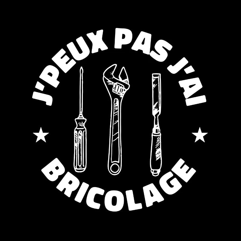 j'peux pas j'ai bricolage réparer bricoleur