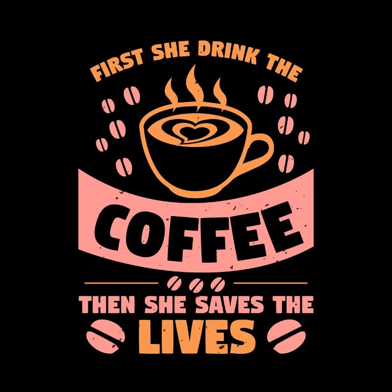 ZUERST TRINKT SIE DEN KAFFEE, DANN RETTET SIE DAS LEBEN