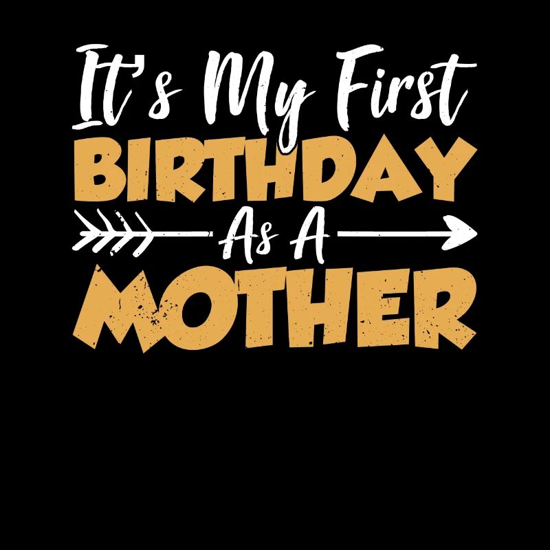 Es Ist Mein Erster Geburtstag Als Mutter Mama Mami