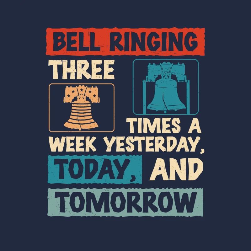 Funny Bell Ringing Hobby Three Times A Week For