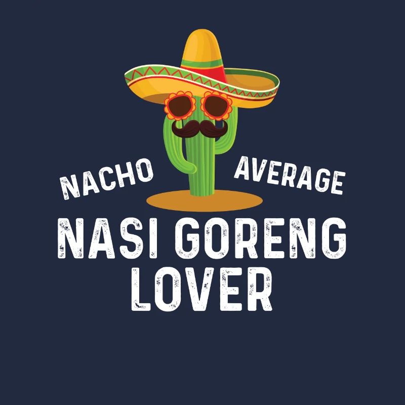 Nacho Average Nasi Goreng lover