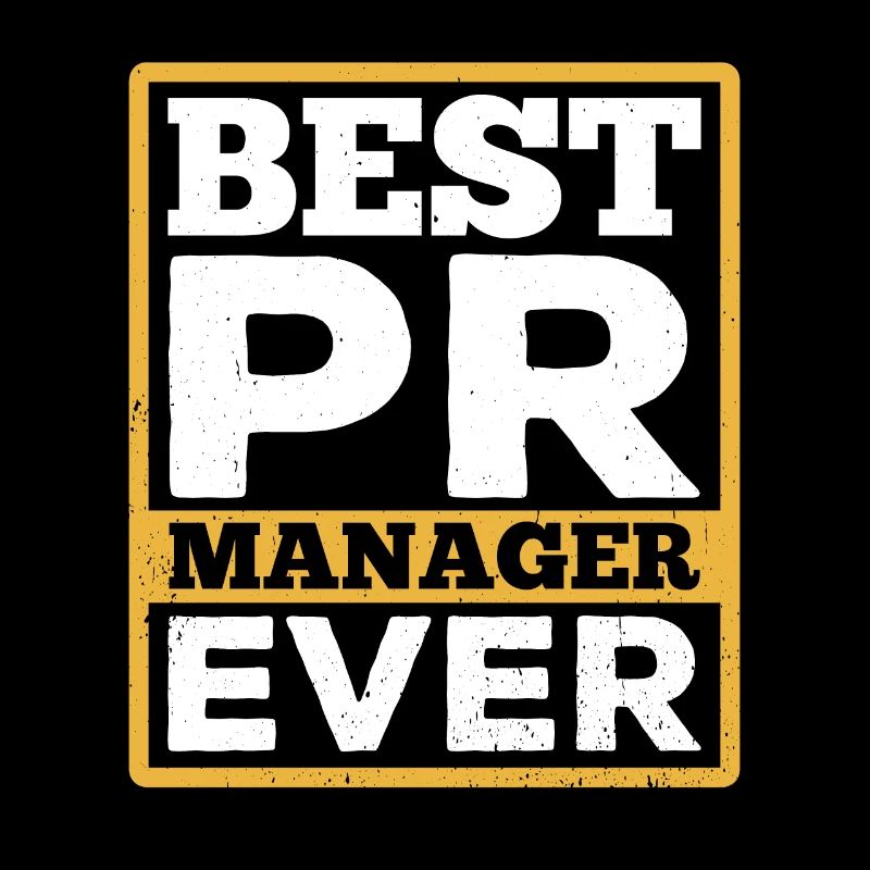 Best PR Manager ever Public Relations Profession
