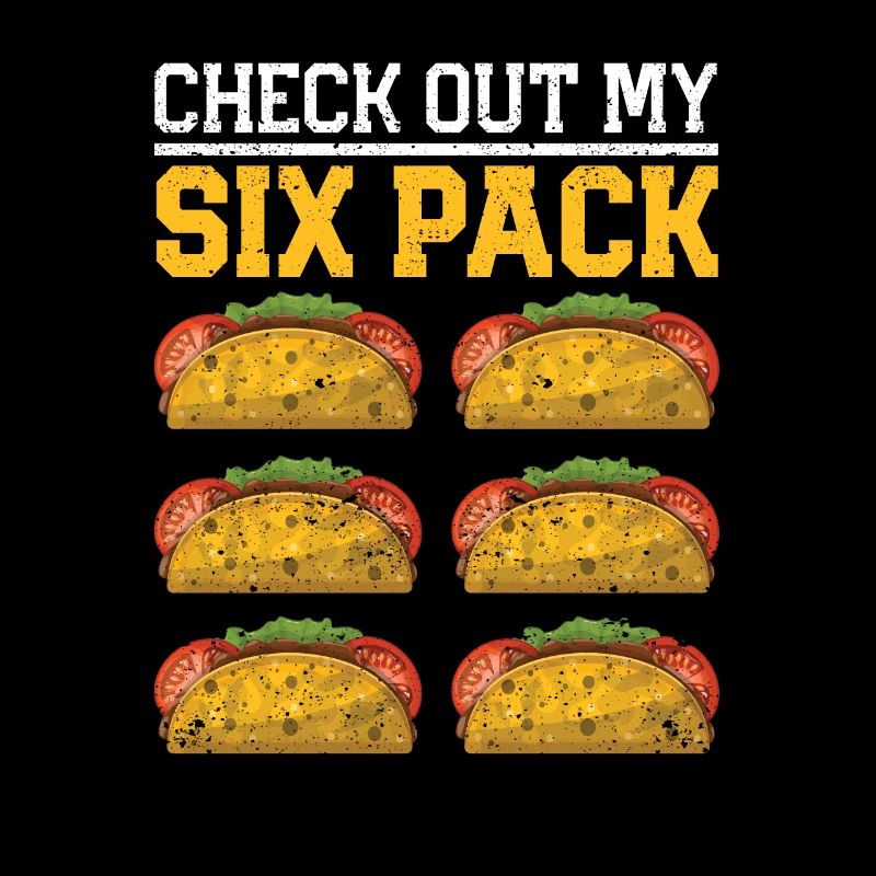 Check Out My Six Pack 6 Tacos Cinco de Mayo Taco