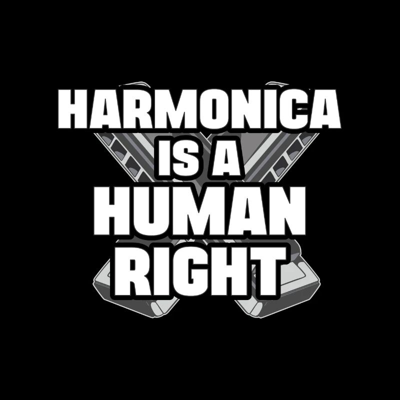 Harmonica Is A Human Right Harmonicist Mouth harp