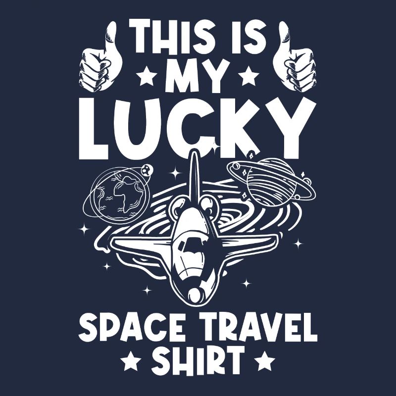 This Is My Lucky Space Travel Shirt Space Explorat