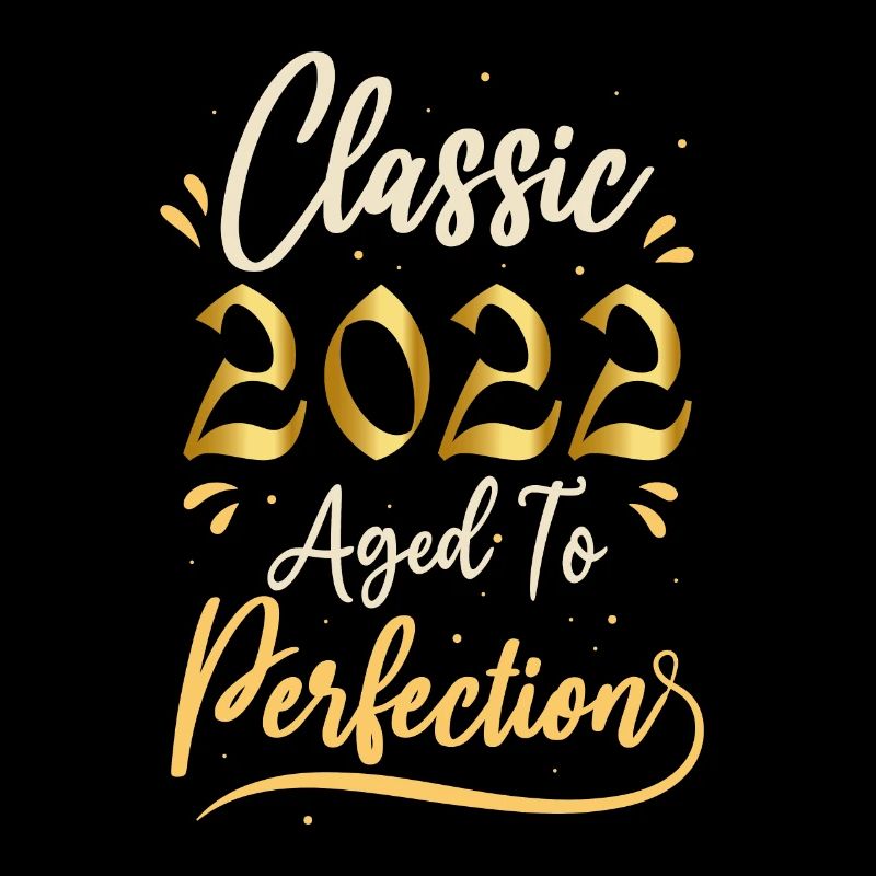 Geburtstag 2022 Geschenk 2022 Classic 2022