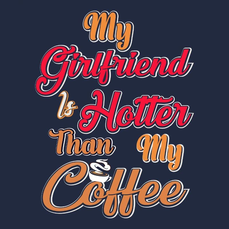 Ma copine est plus chaude que mon café