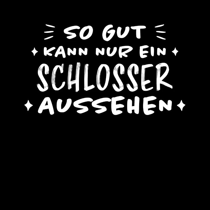 Schlosser Beruf Lustiger Spruch Schlosser Geschenk