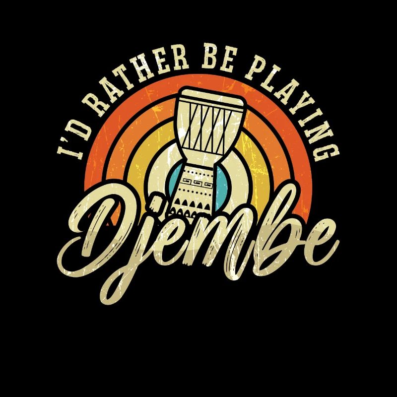 Djembe I'd Rather Be Playing Retro Percussionist