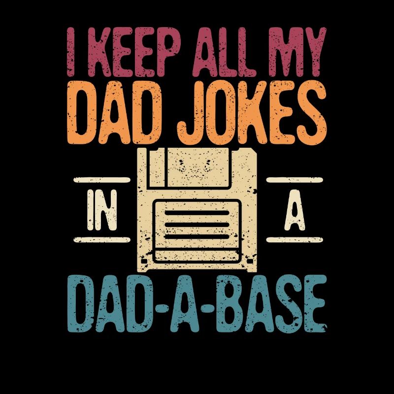 Ich bewahre alle Witze meines Vaters in einer Dad-