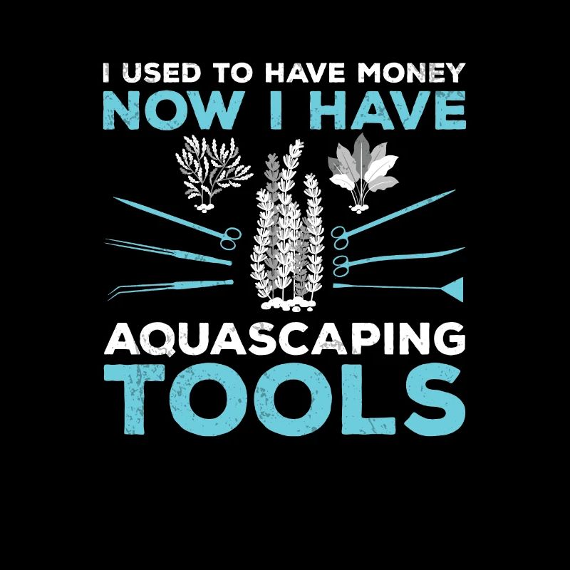 J’avais l’habitude d’avoir de l’argent Amusement aquascaping hobby