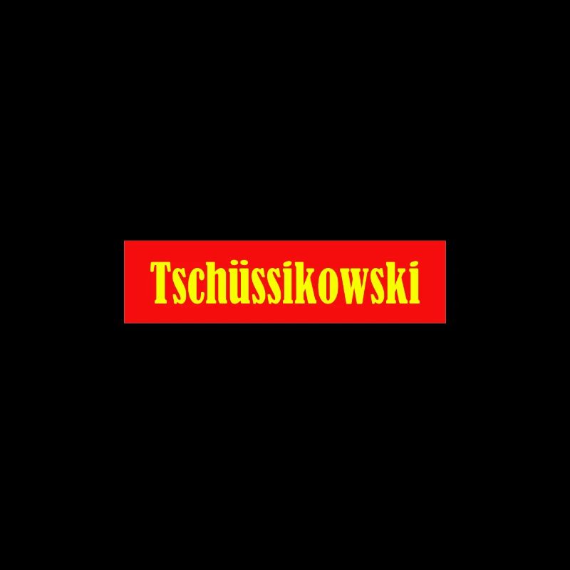 Tschüssikowski