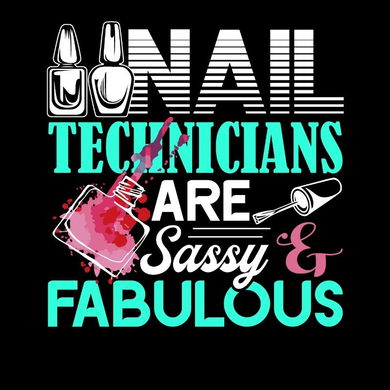 Nail Technician Nail Technician Sassy Fabulous