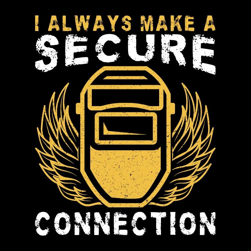 I Always Make A Secure Connection Welder Gift Idea