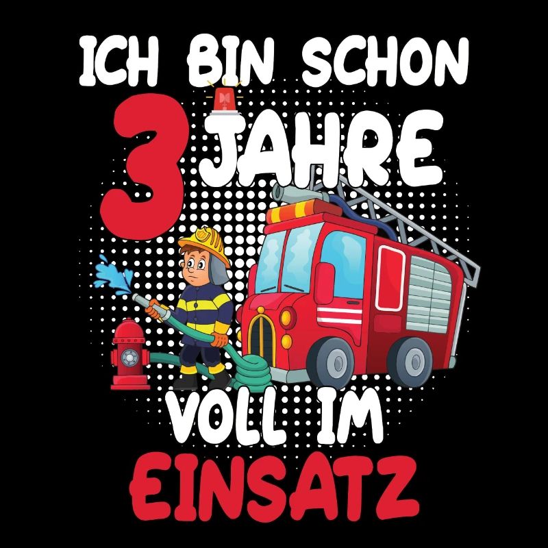 Ich bin schon 3 Jahre voll im Einsatz Feuerwehr