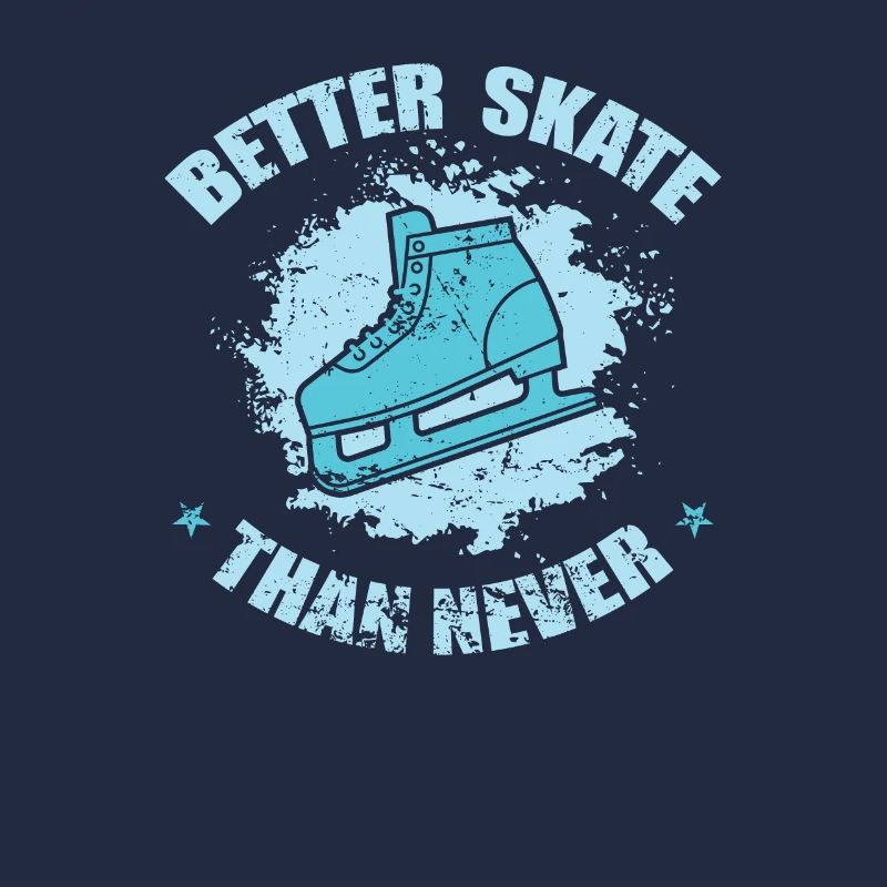 Better Skate Than never Skating