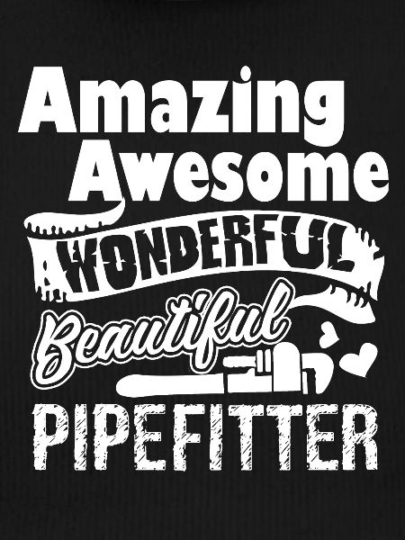 Pipefitter Amazing Pipefitter