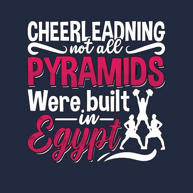Cheerleading Not All Pyramids Were Built Cheering