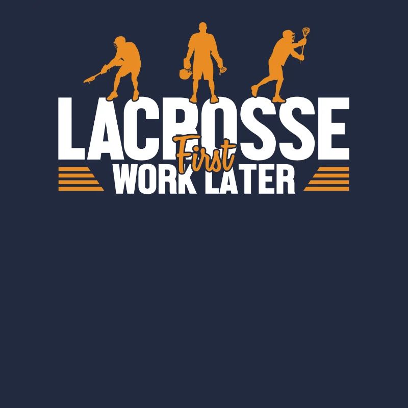 Lacrosse First Work Later Lax Spieler Polocrosse