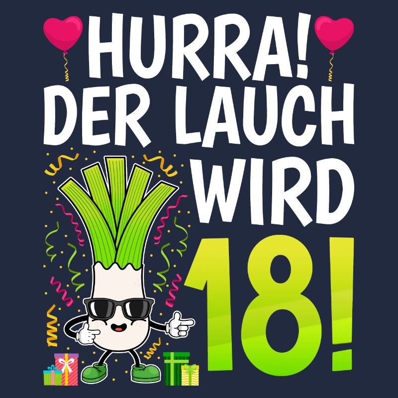 Hurra der Lauch wird 18 Geburtstag