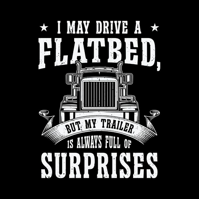 Flatbed Trucker Truck Driver