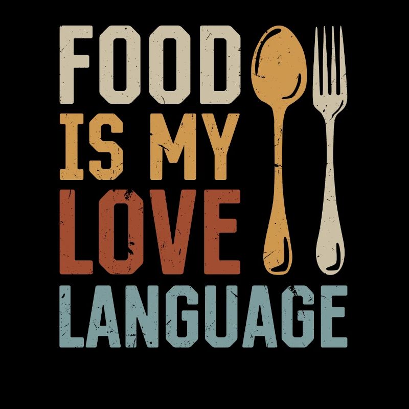 Food Is My Love Language Cooks Chef Instruments Ki