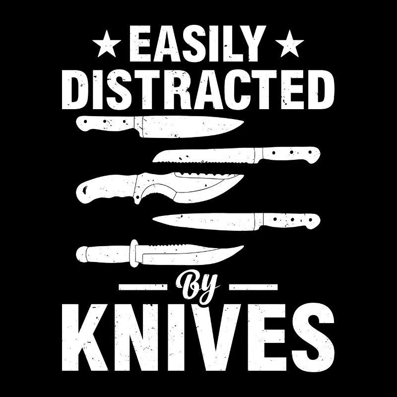 Easily Distracted By Knives Chefs Tools Cook Chef