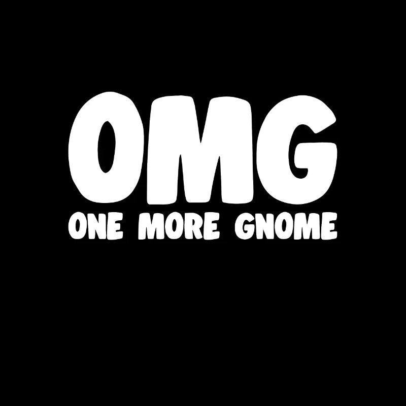 OMG One More Gnome Loverleaf Yard Garden Gnome