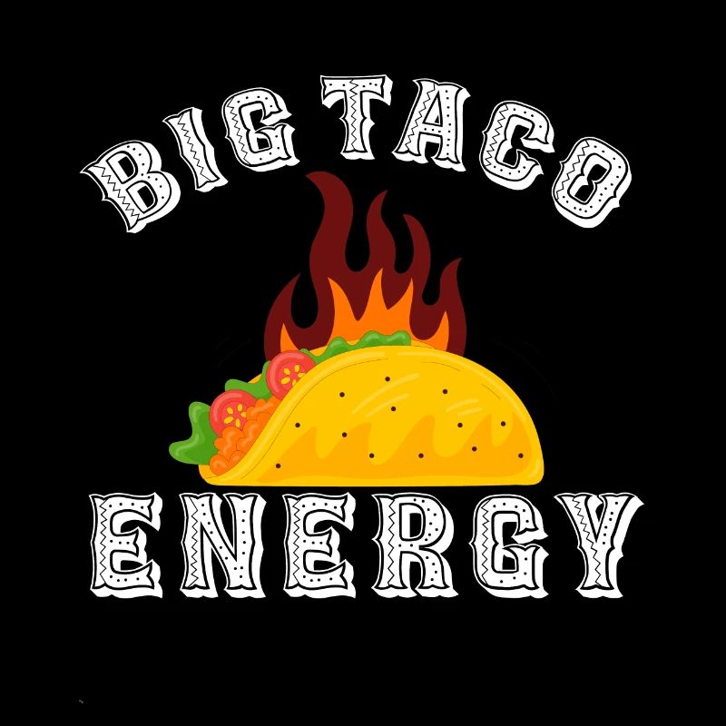 Big Taco Energy Lustiger Cinco De Mayo
