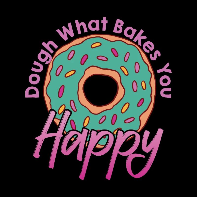 Dough What Bakes You Happy Bakery