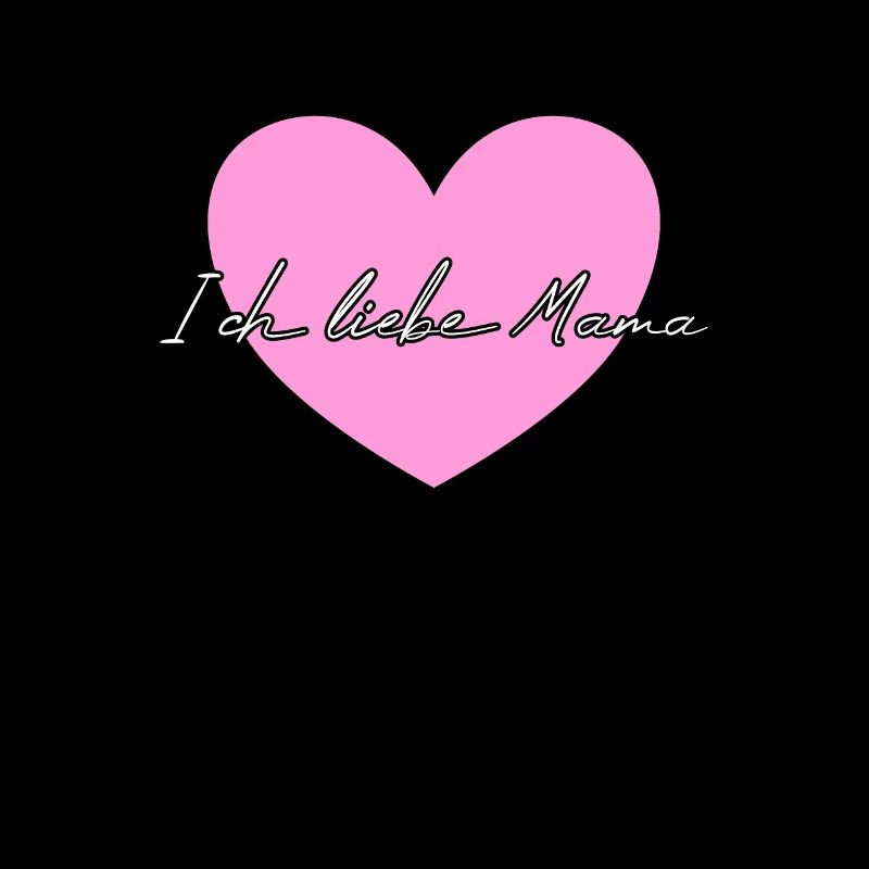 Ich liebe Mama