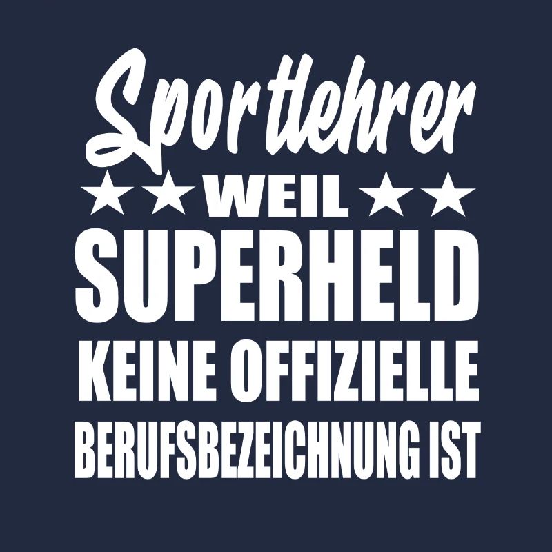 Sportlehrer Superheld Spruch