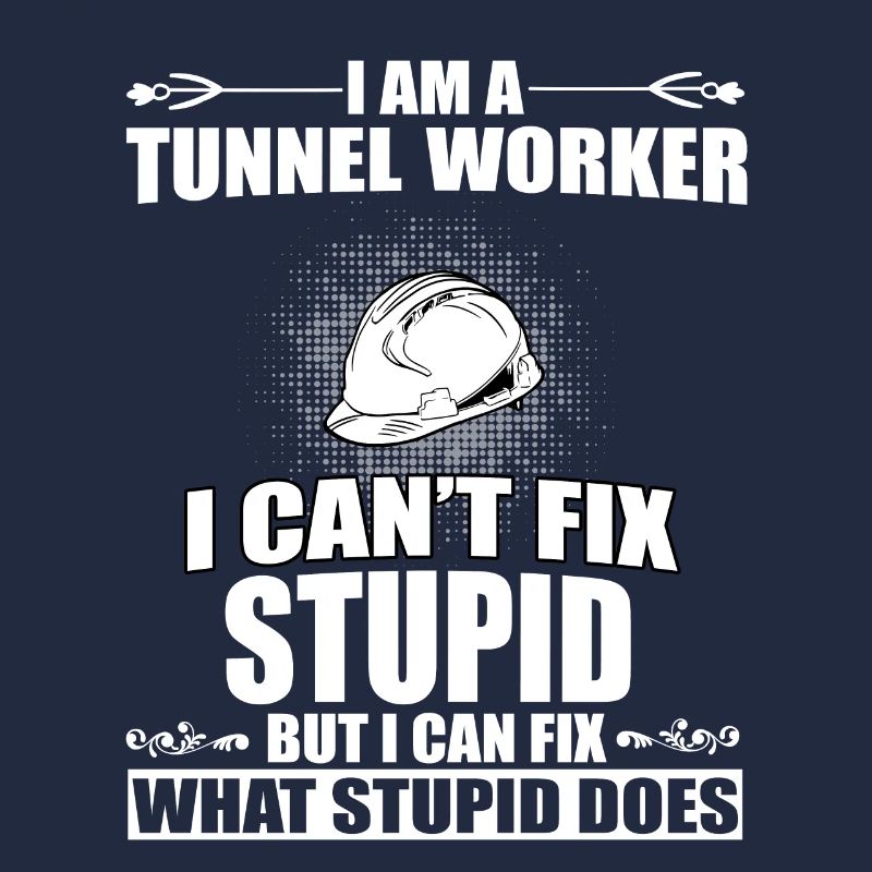 Lustiger Tunnelarbeiter Spruch