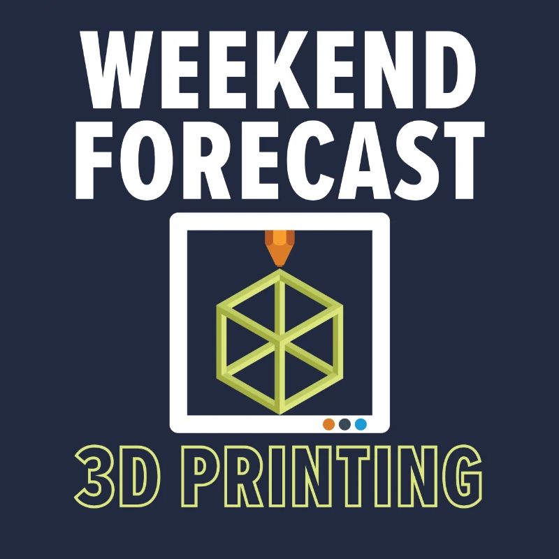 Prévisions du week-end: 100% de chances d’impression 3D