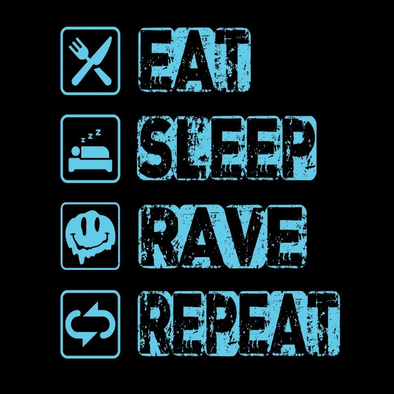 Eat Sleep Rave Repeat