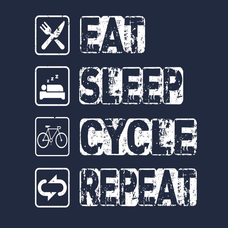 Eat Sleep Cycle Repeat