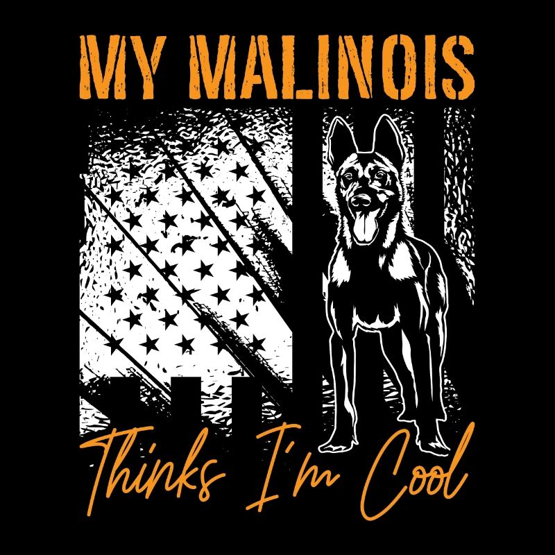 Belgian Malinois My Malinois Thinks I'm Cool Pet