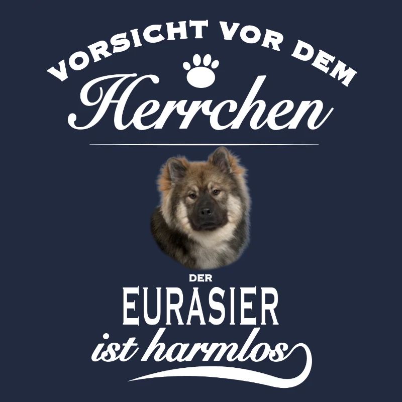 Vorsicht vor dem Herrchen, Hund harmlos - Eurasier