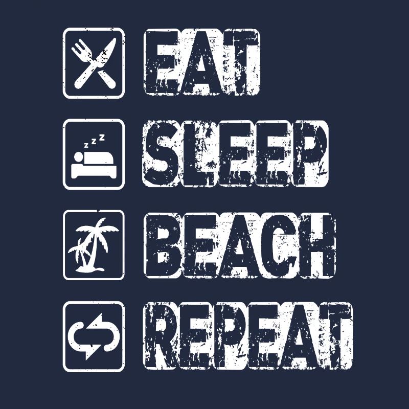 Eat Sleep Beach Repeat