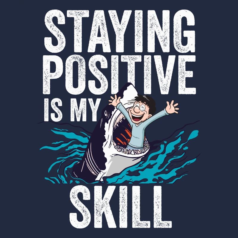 Rester positif est ma compétence