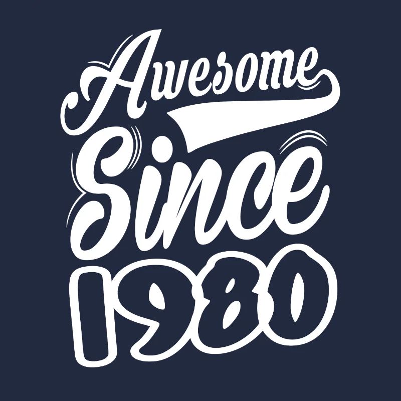 Awesome Since 1980