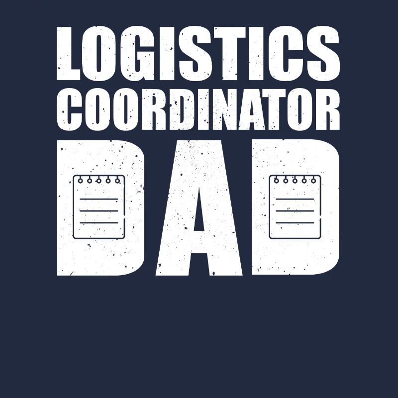 Great Logistics Coordinator Dad Design