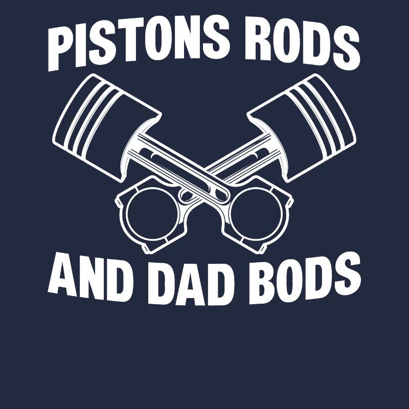 Tiges de piston et Dad Bods