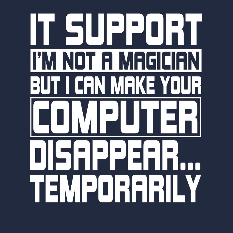 Funny IT Support Computer Engineer
