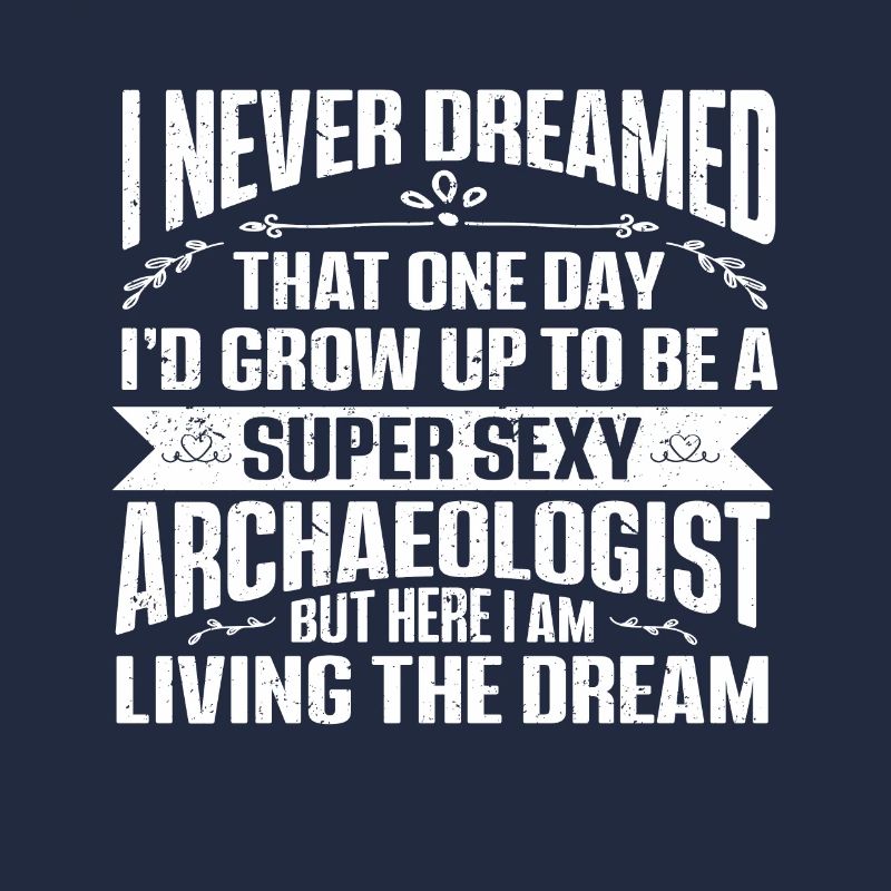 Archaeologist Gift Archaeology