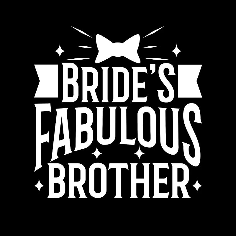 Brides fabulous Brother