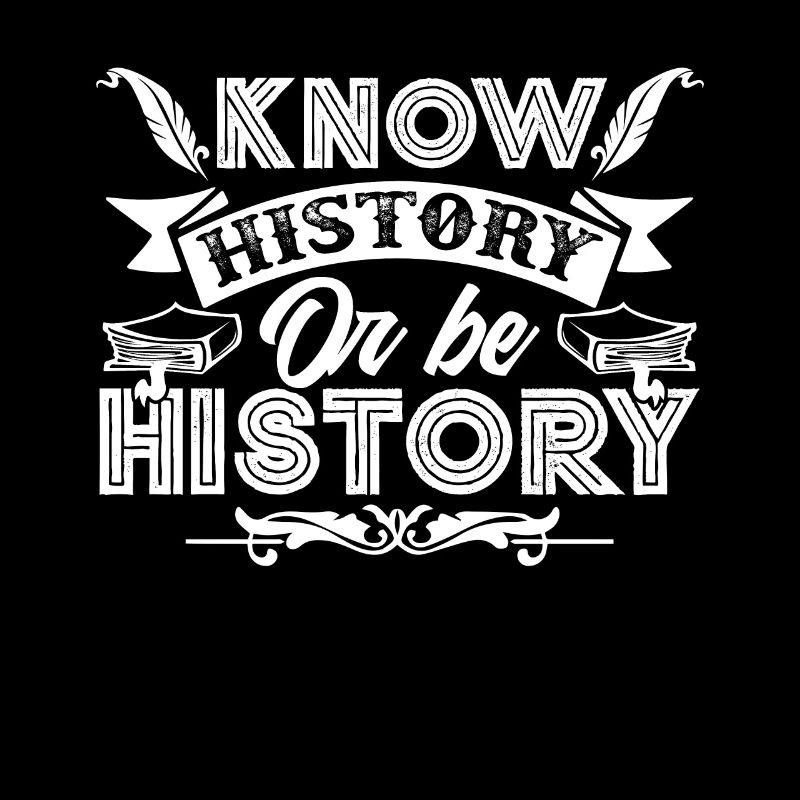 History Teacher Know History Or Be History